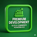 PREMIUM DEVELOPMENT  — Elite E-Commerce POWERBUILD