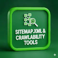 SITEMAP.XML&CRAWLABILITY TOOLS