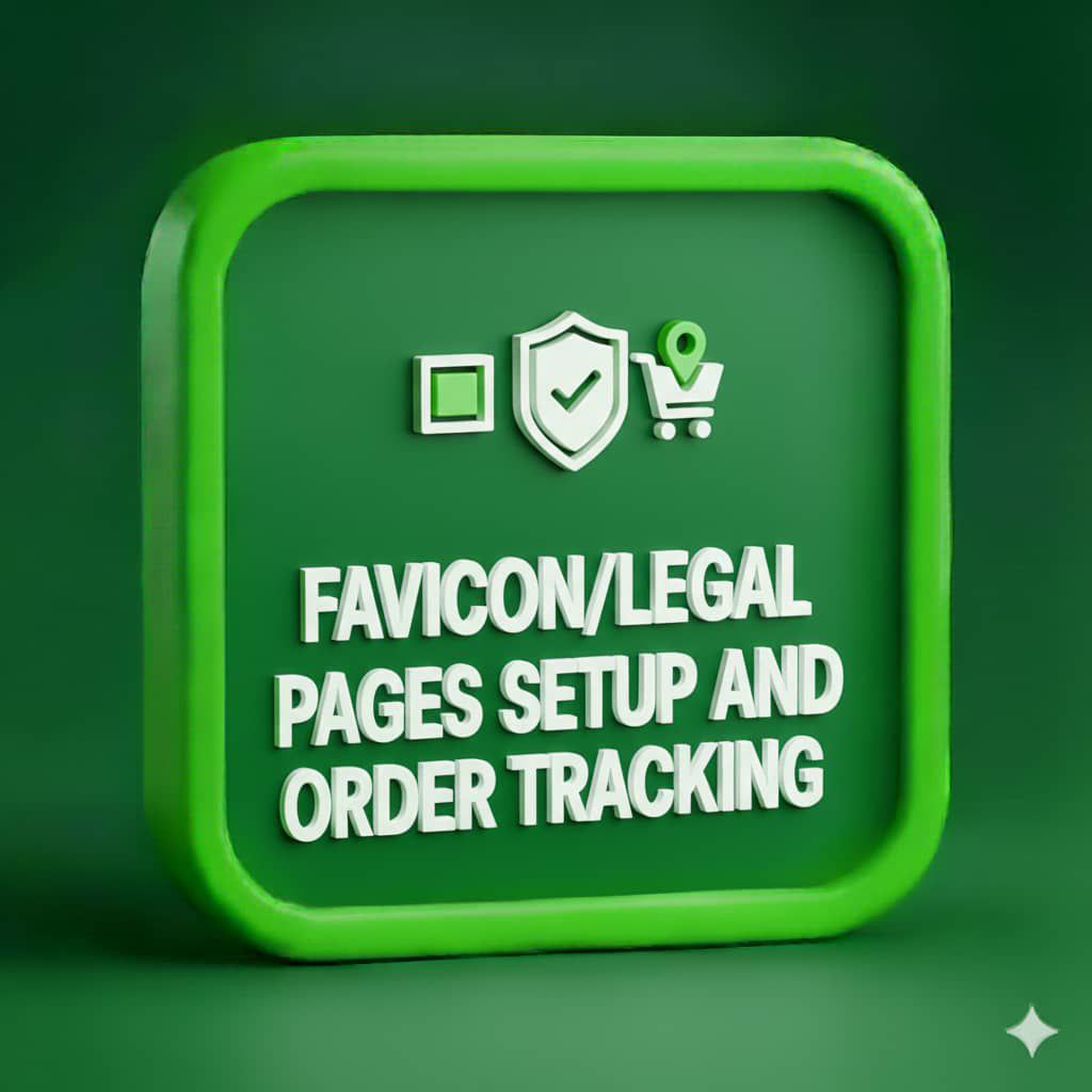FAVICON /LEGAL PAGES SETUP AND ORDER TRACKING