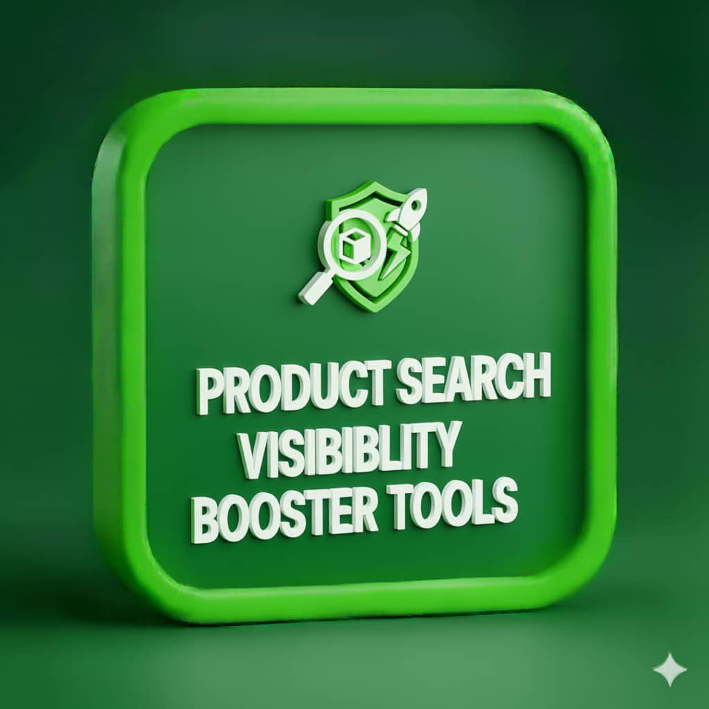 PRODUCT SEARCH VISIBILITY BOOSTER TOOLS